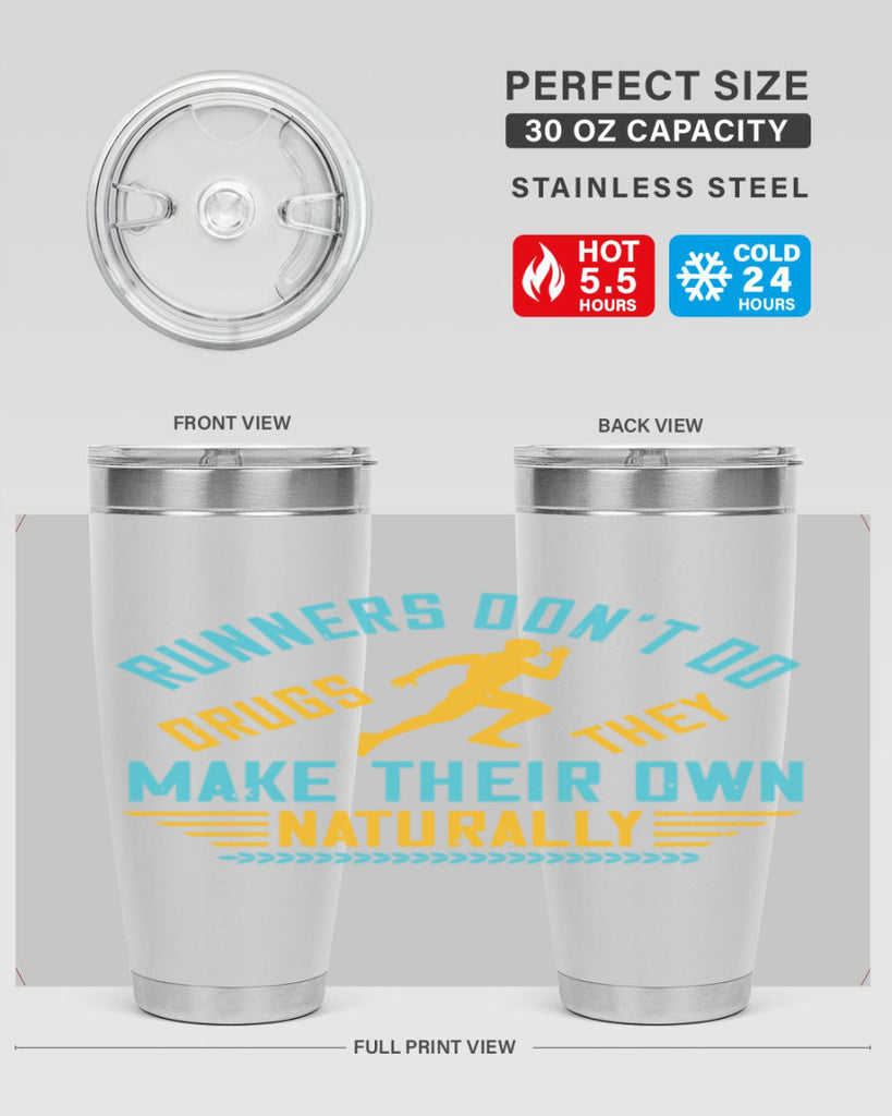 runners don’t do drugs they make their own naturally 24#- running- Tumbler