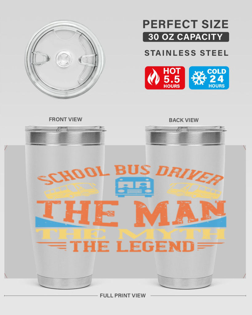 school bus driver the man the myth the legend Style 18#- bus driver- tumbler