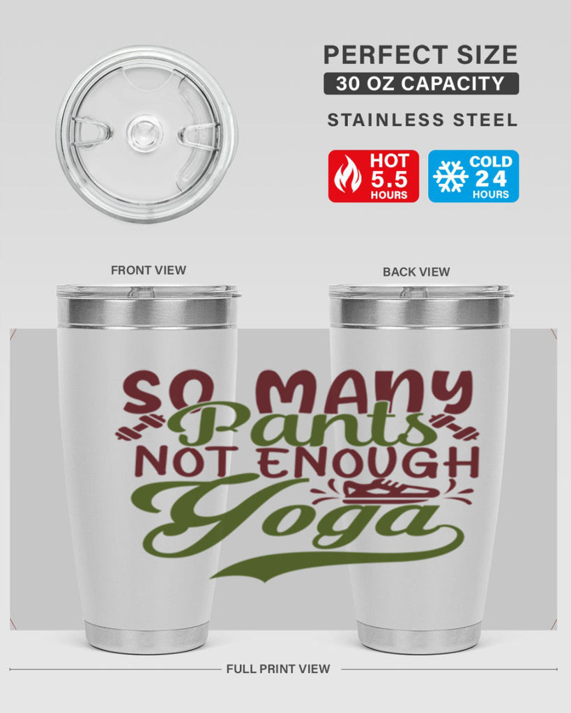so many pants not enough yoga 21#- gym- Tumbler