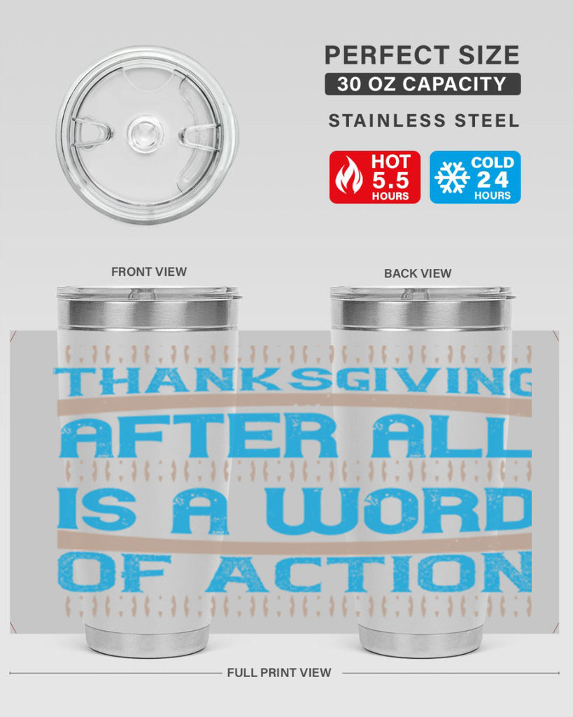 thanksgiving after all is a word of action 9#- thanksgiving- Tumbler