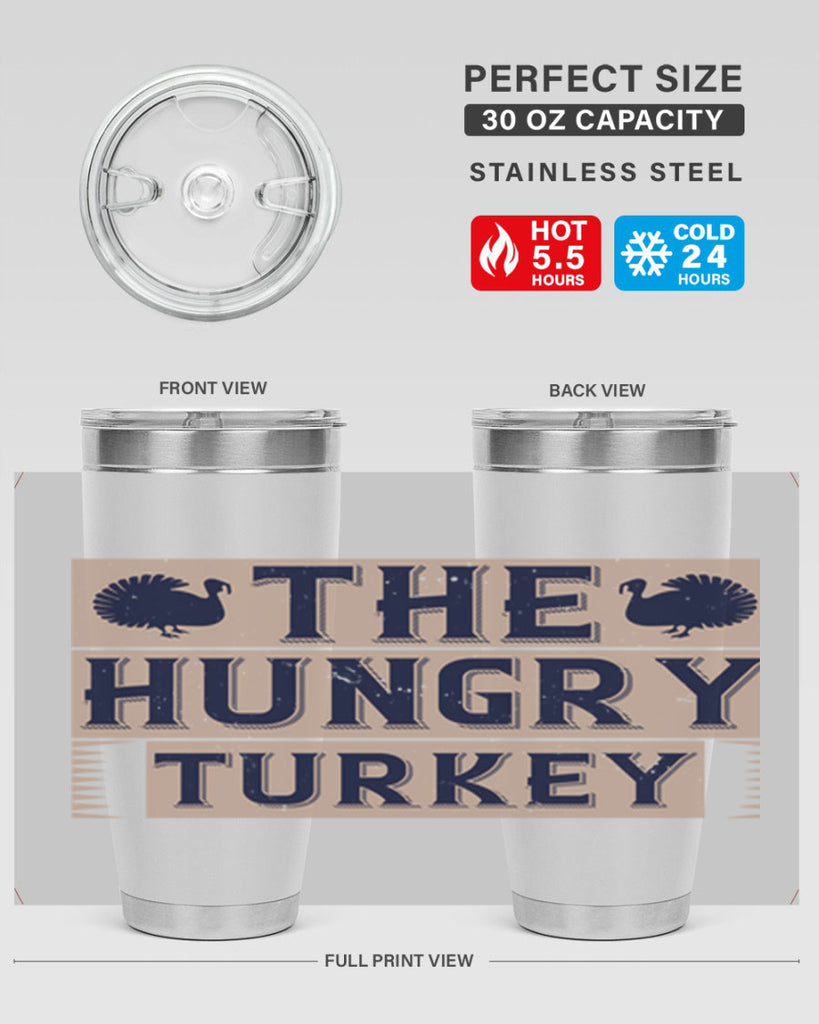 the hungry turkey 3#- thanksgiving- Tumbler