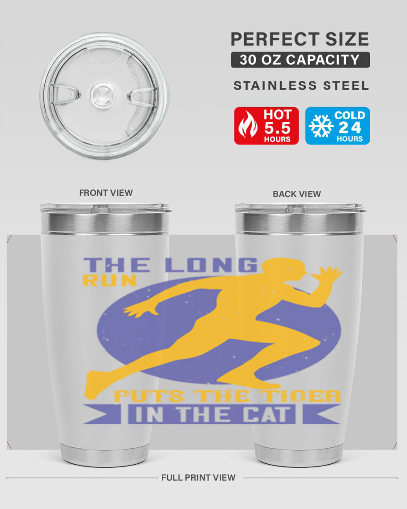 the long run puts the tiger in the cat 15#- running- Tumbler