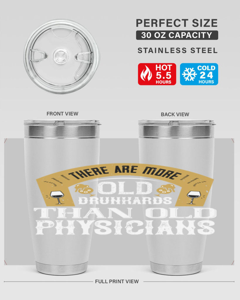 there are more old drunkards than old physicians 27#- drinking- Tumbler