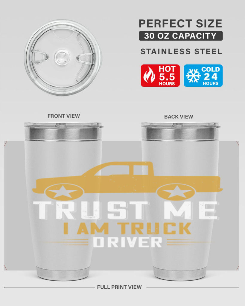 trust me i am truck driver Style 11#- truck driver- tumbler