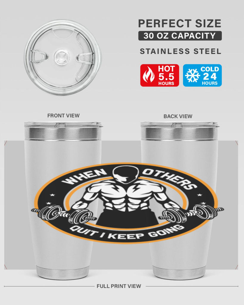 when others quite i keep going 1#- gym- Tumbler