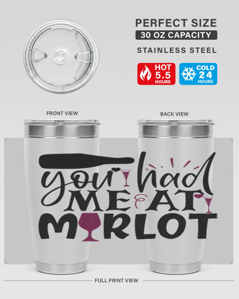 you had me at merlot 139#- wine- Tumbler