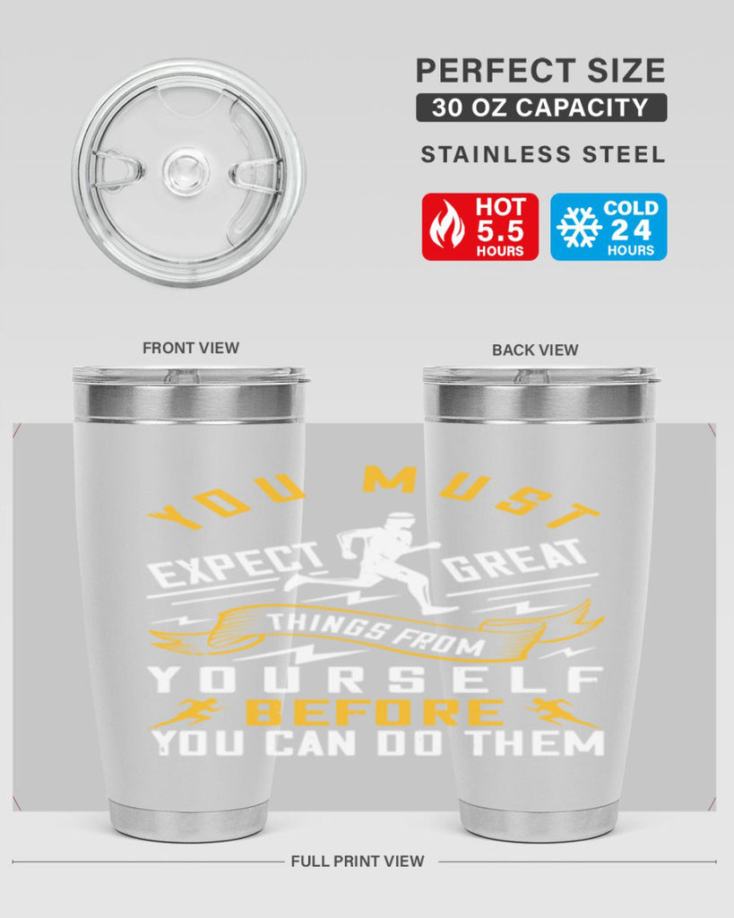 you must expect great things from yourself before you can do them 1#- running- Tumbler