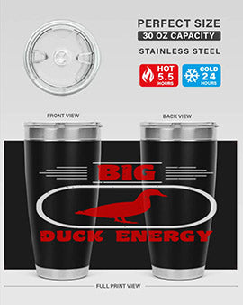 Big duck energy Style 6#- duck- Tumbler