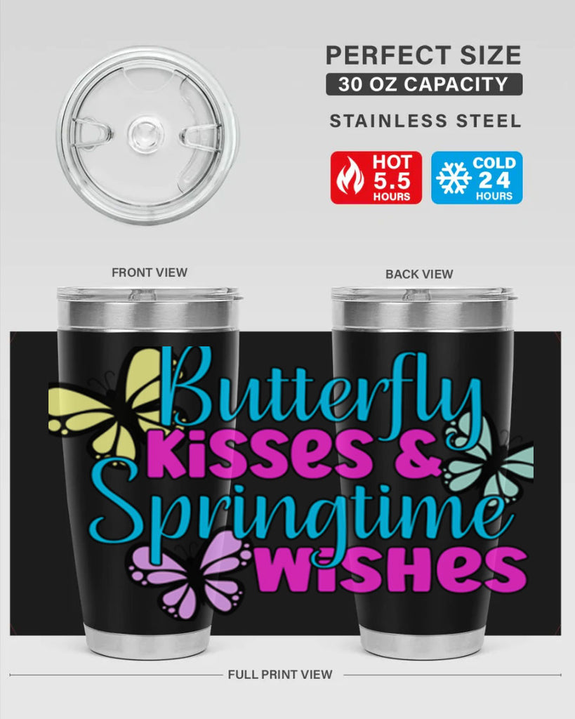 Butterfly kisses & springtime wishes95#- spring- Tumbler