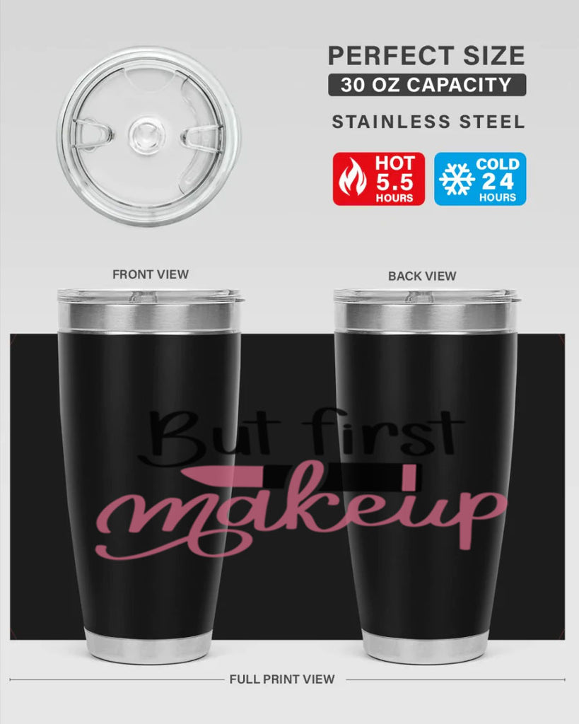 DXFBut First MakeupBut First Makeup Style 157#- make up- Tumbler