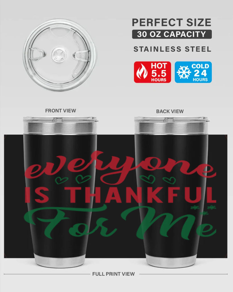 Everyone is Thankful for Me 77#- fall- Tumbler