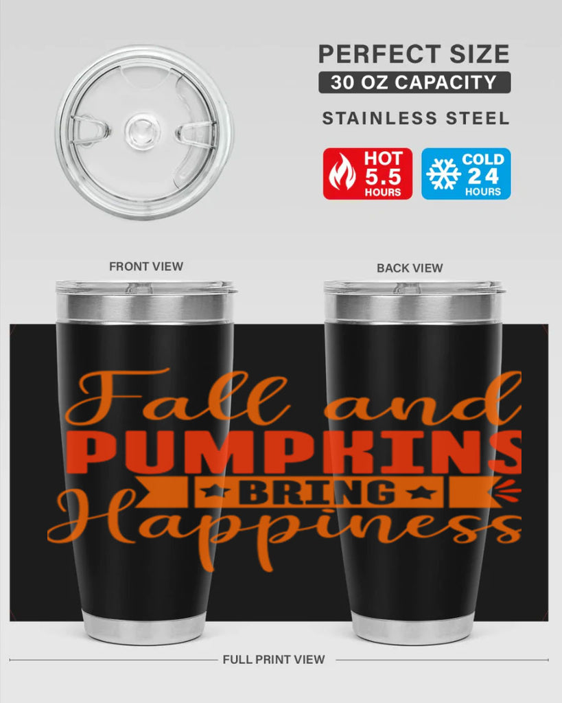 Fall And Pumpkins Bring Happiness Design 84#- fall- Tumbler