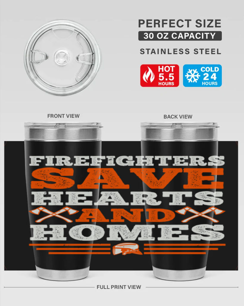 Firefighters save hearts and homes Style 71#- fire fighter- tumbler