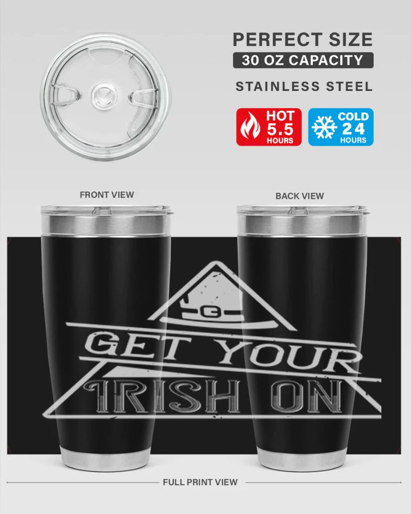 Get your Irish on Style 137#- St Patricks Day- Tumbler