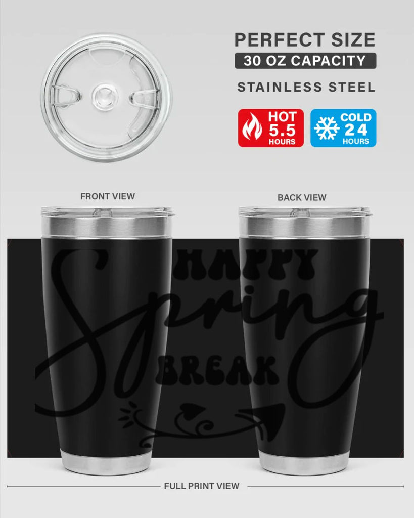 Happy Spring Break159#- spring- Tumbler