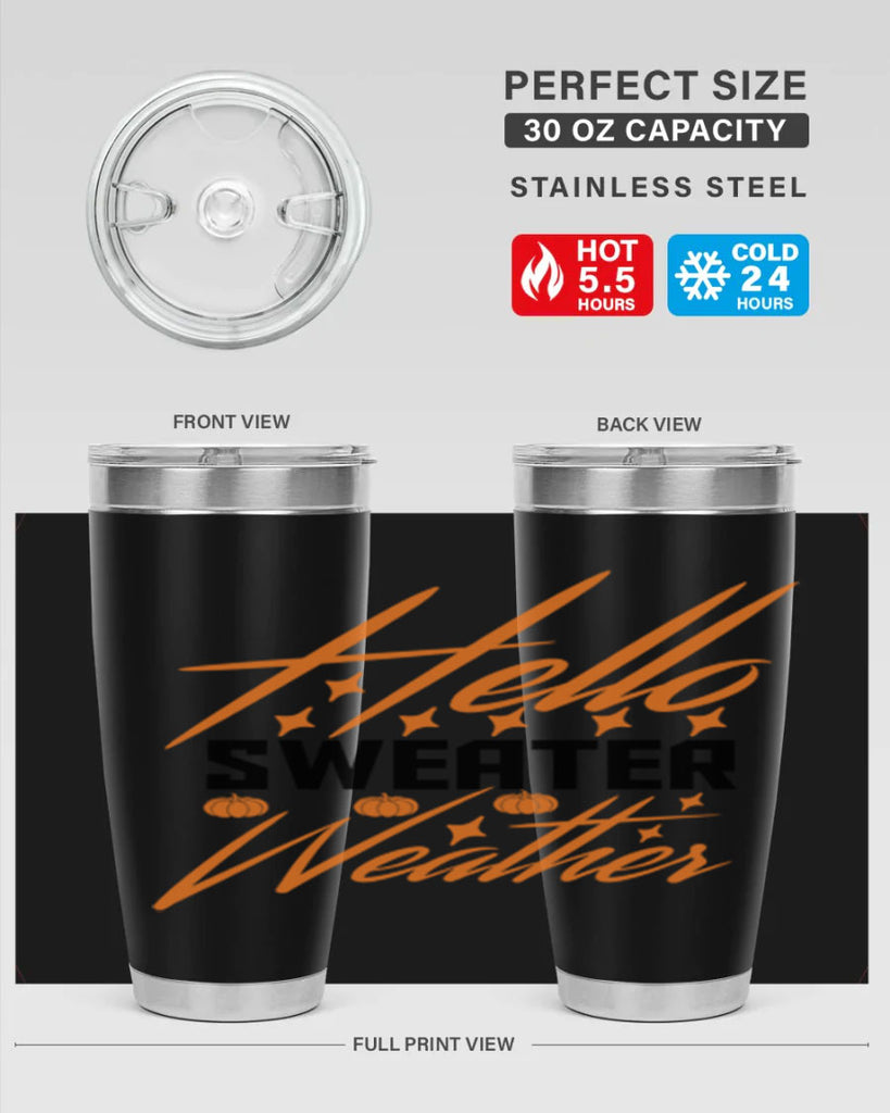 Hello Sweater Weather 295#- fall- Tumbler