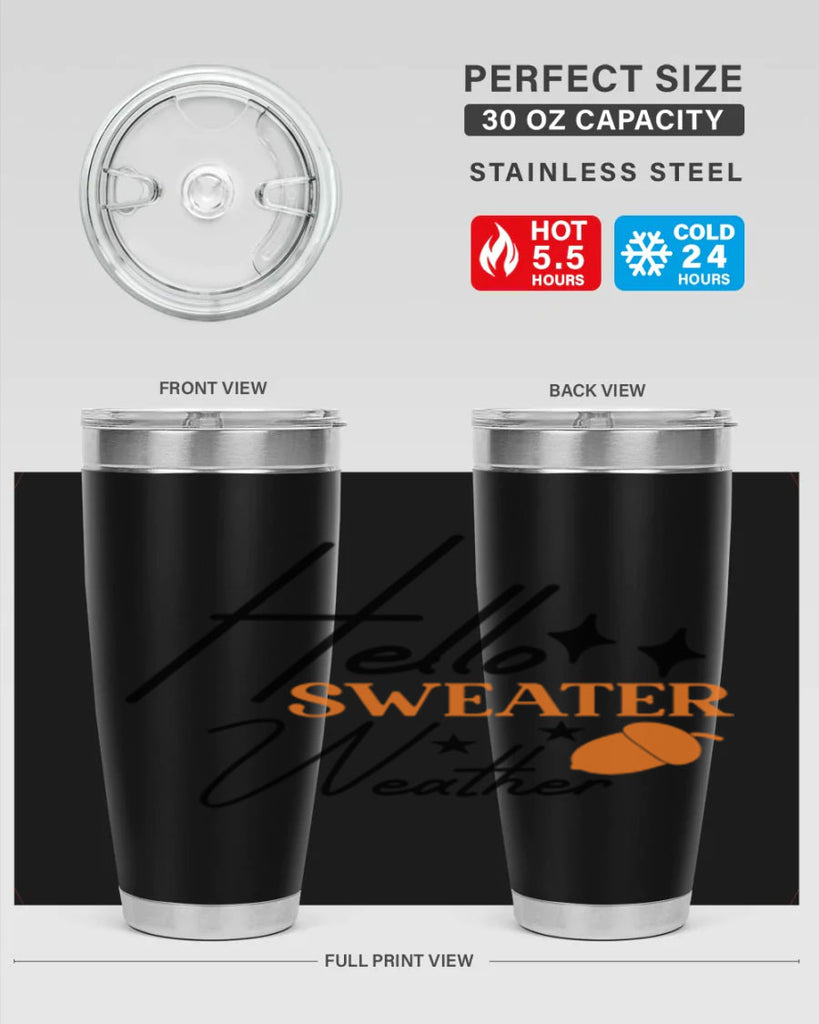 Hello Sweater Weather 296#- fall- Tumbler