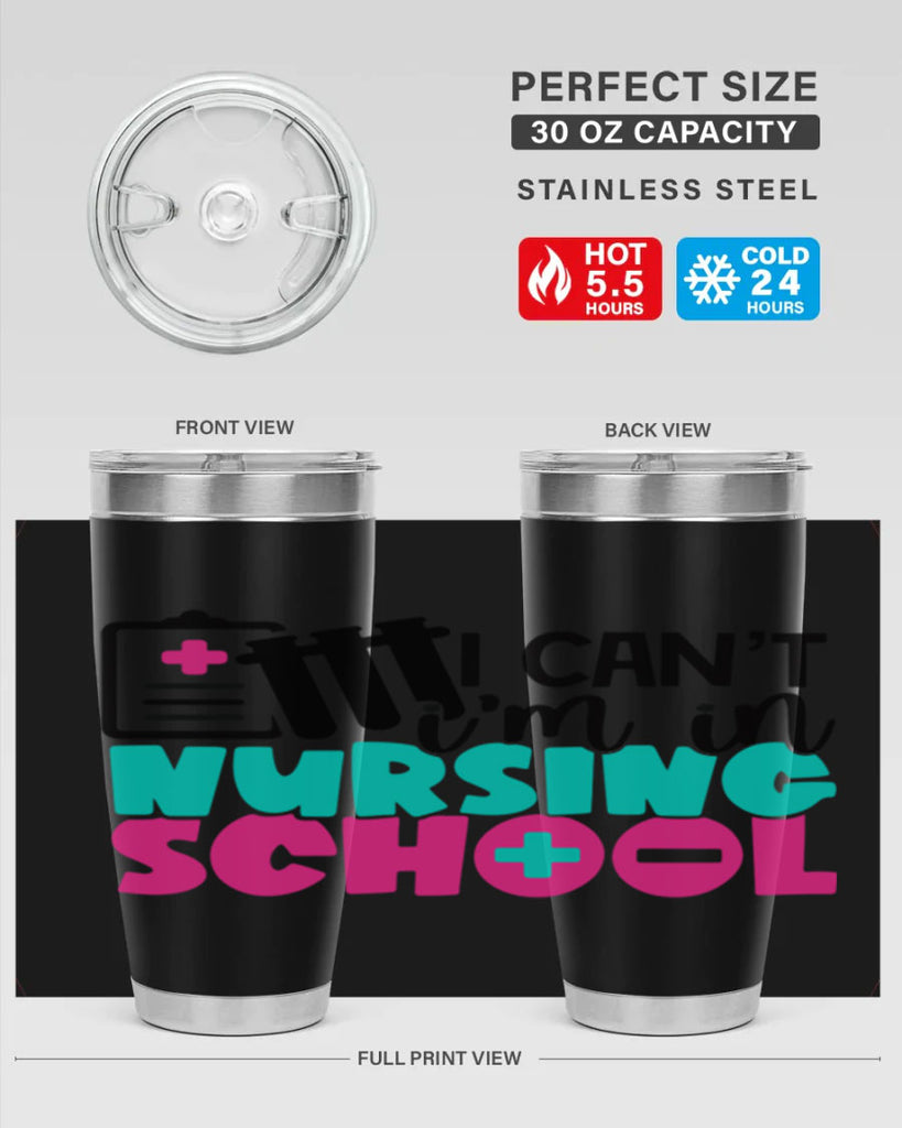 I Cant Im In Nursing School Style Style 177#- nurse- tumbler