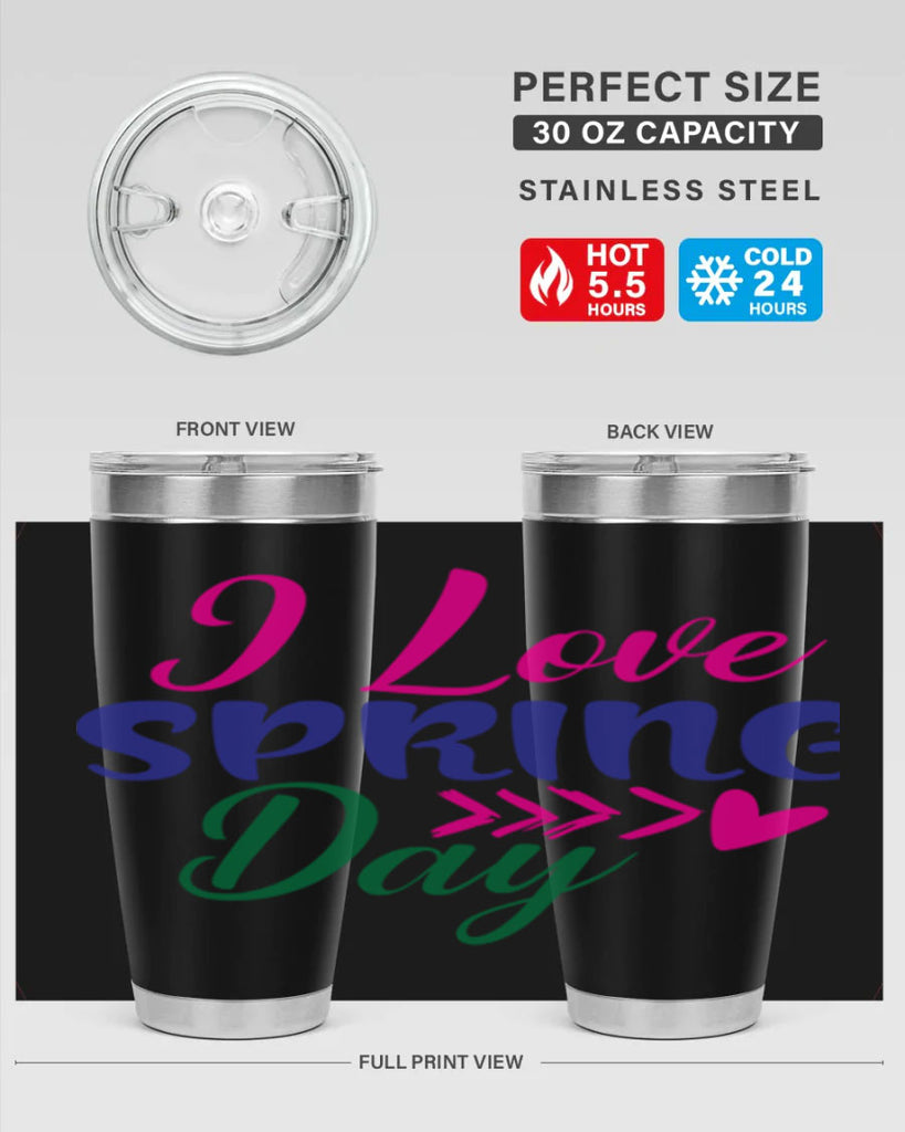 I Love Spring Day 264#- spring- Tumbler
