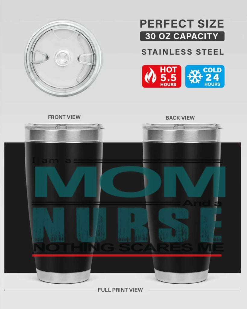 I am a mom and a nurse Style 329#- nurse- tumbler
