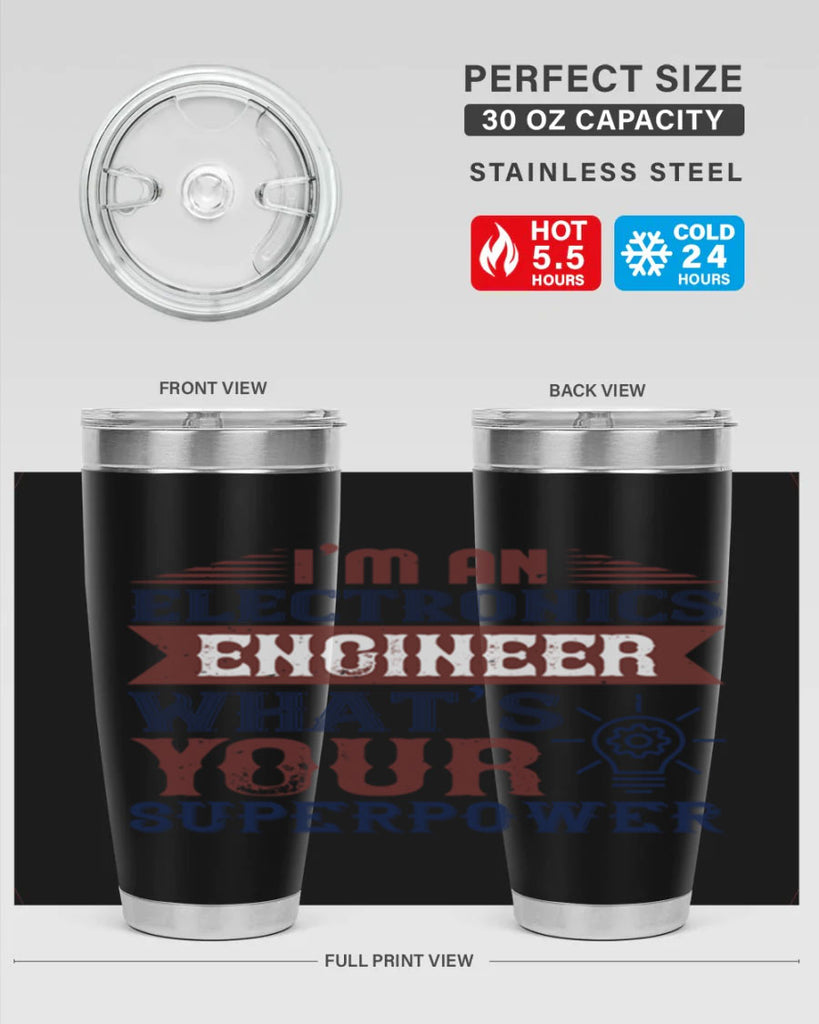 I am an electronics engineer whats superpower Style 52#- engineer- tumbler