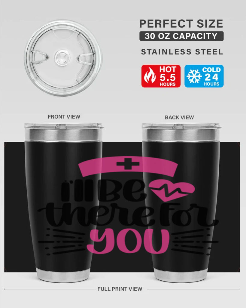 Ill Be There For You Style Style 161#- nurse- tumbler