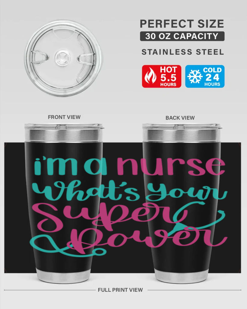 Im A Nurse Whats Your Superpower Style Style 157#- nurse- tumbler