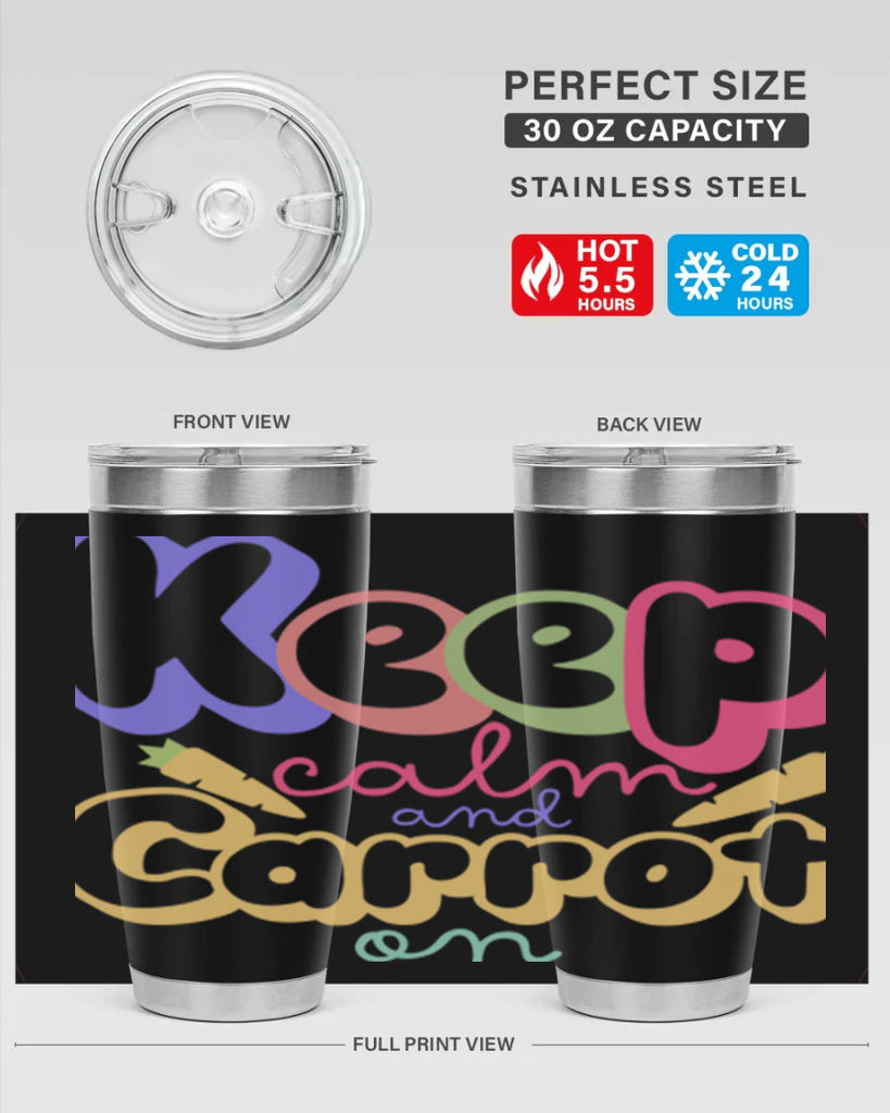 Keep calm and carrot on289#- spring- Tumbler