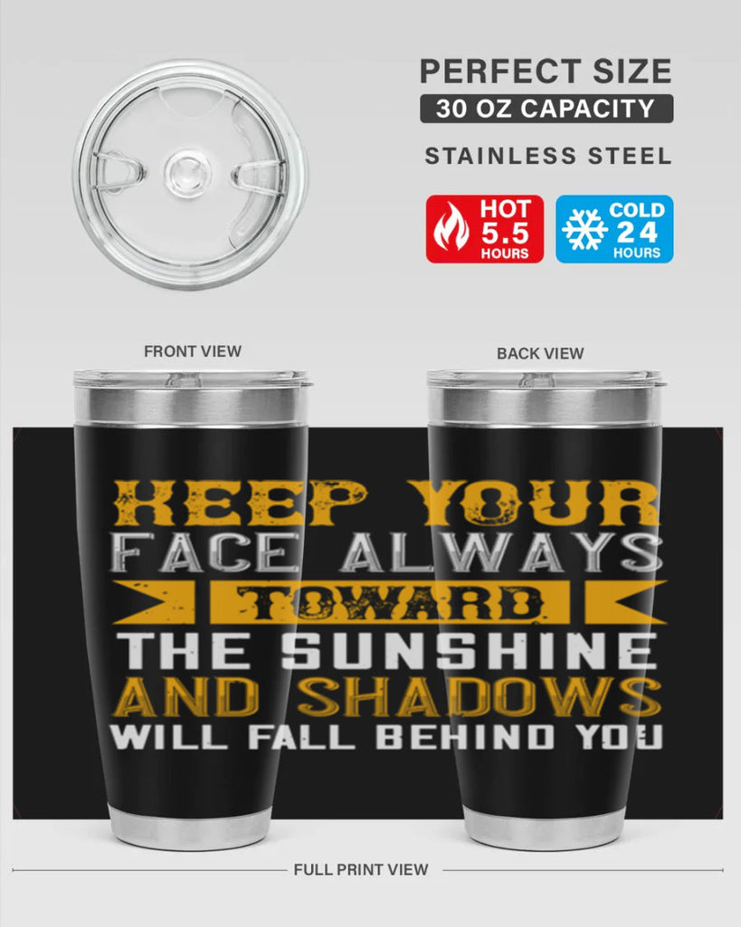 Keep your face always toward the sunshine – and shadows will fall behind you Style 299#- nurse- tumbler