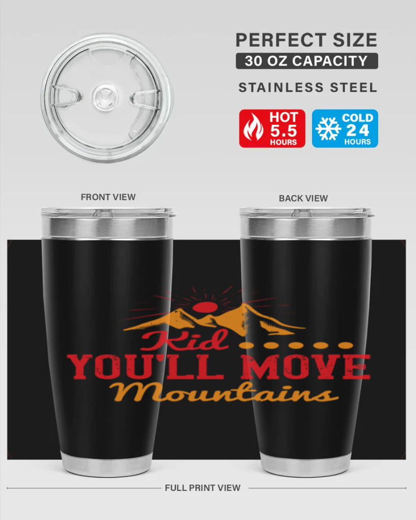Kid youll move mountains Style 28#- baby- Tumbler