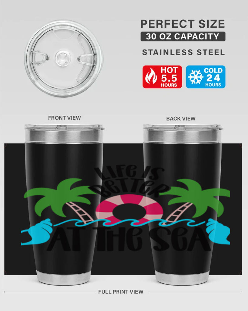 Life Is Better At The Sea Style 32#- summer- Tumbler