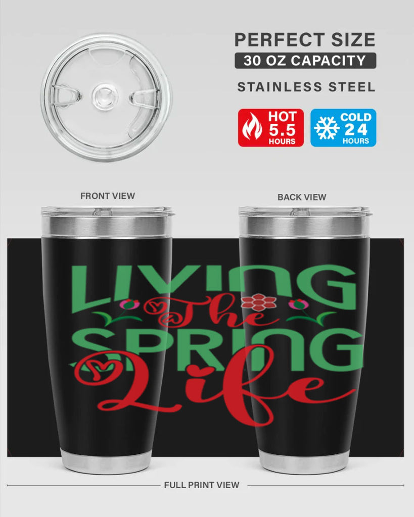 Living The Spring Life 322#- spring- Tumbler