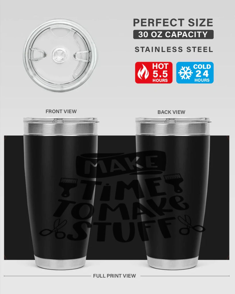 Make Time To Make Stuff 12#- crafting- Tumbler