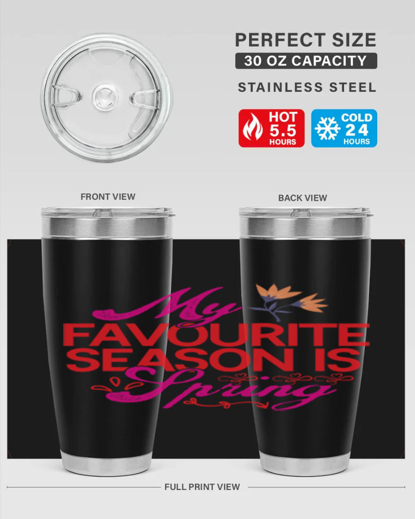 My Favourite Season Is Spring 344#- spring- Tumbler