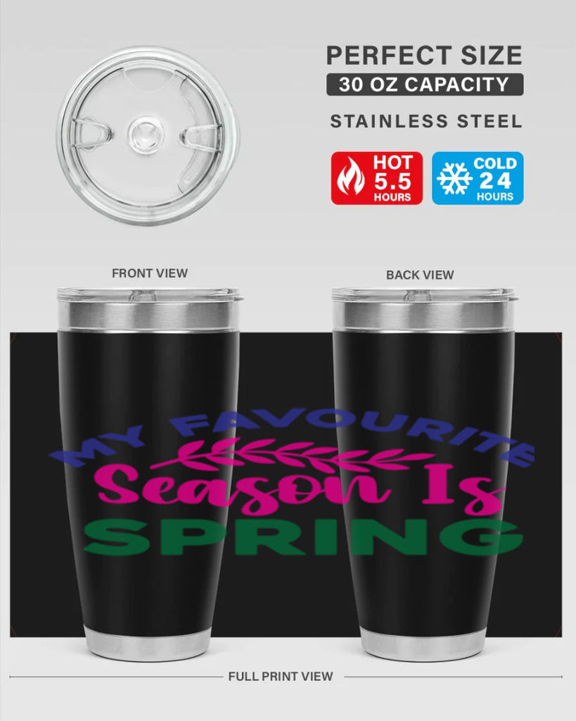My Favourite Season Is Spring 345#- spring- Tumbler