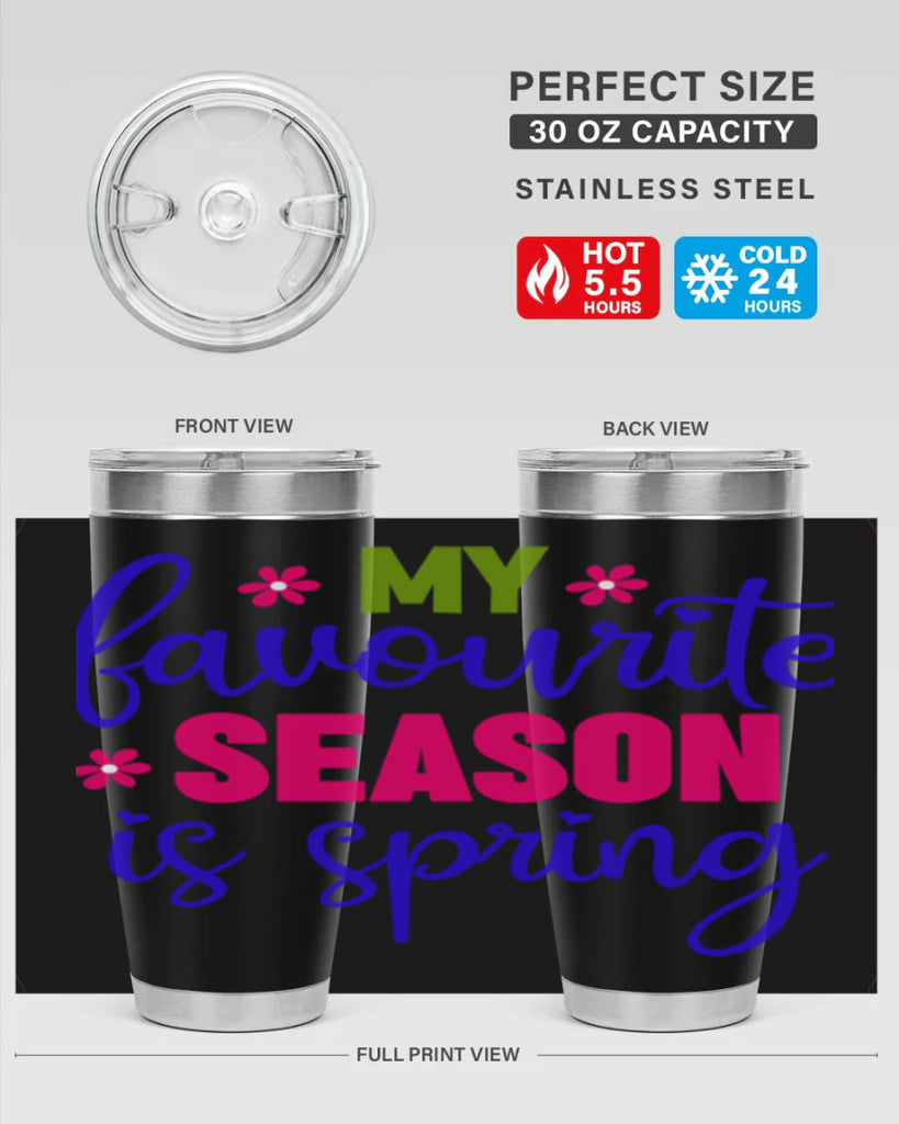 My Favourite Season is Spring 346#- spring- Tumbler