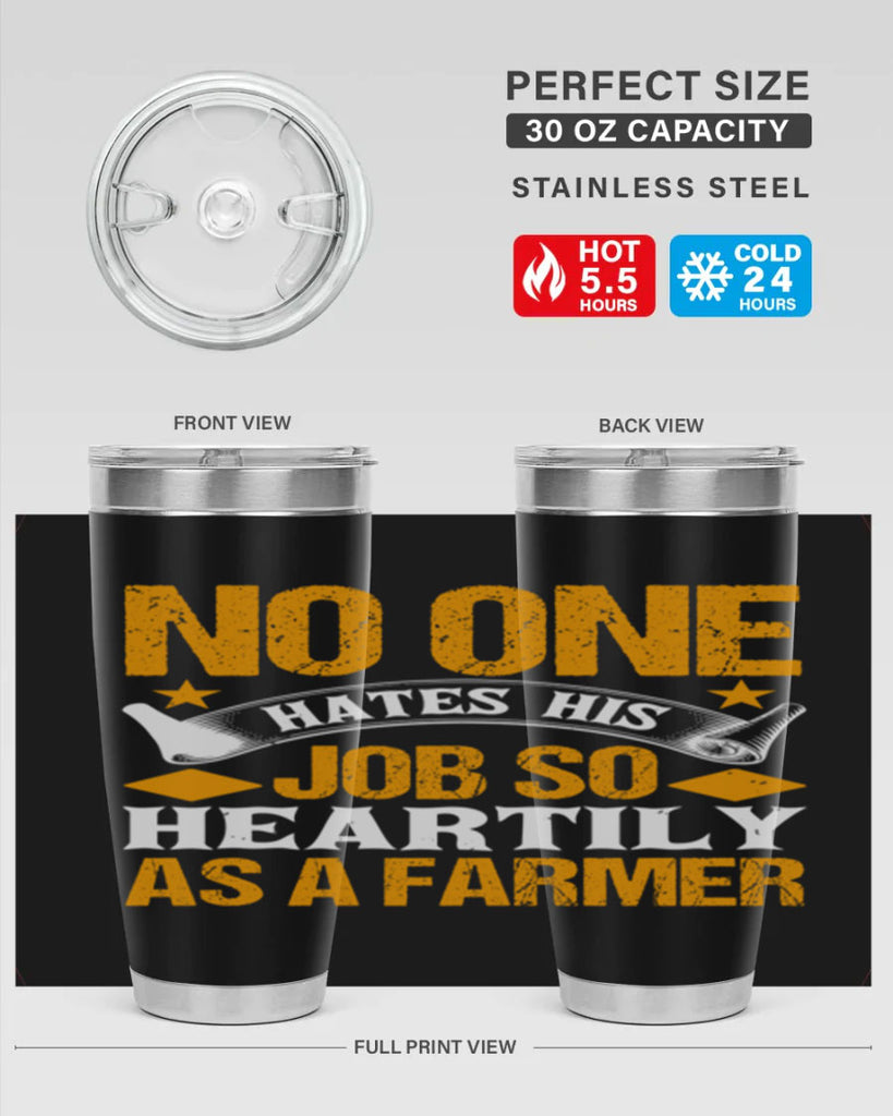 No one hates his job so heartily 40#- farming and gardening- Tumbler