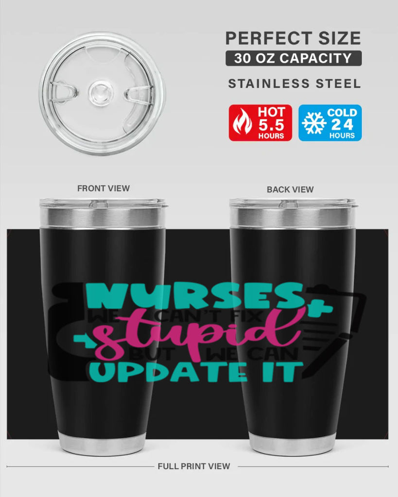Nurses We Cant Fix Stupid But We Can Update It Style Style 74#- nurse- tumbler