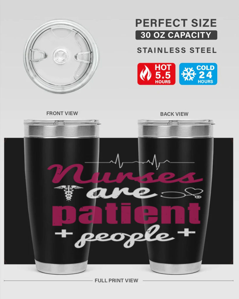 Nurses are patient people Style 289#- nurse- tumbler