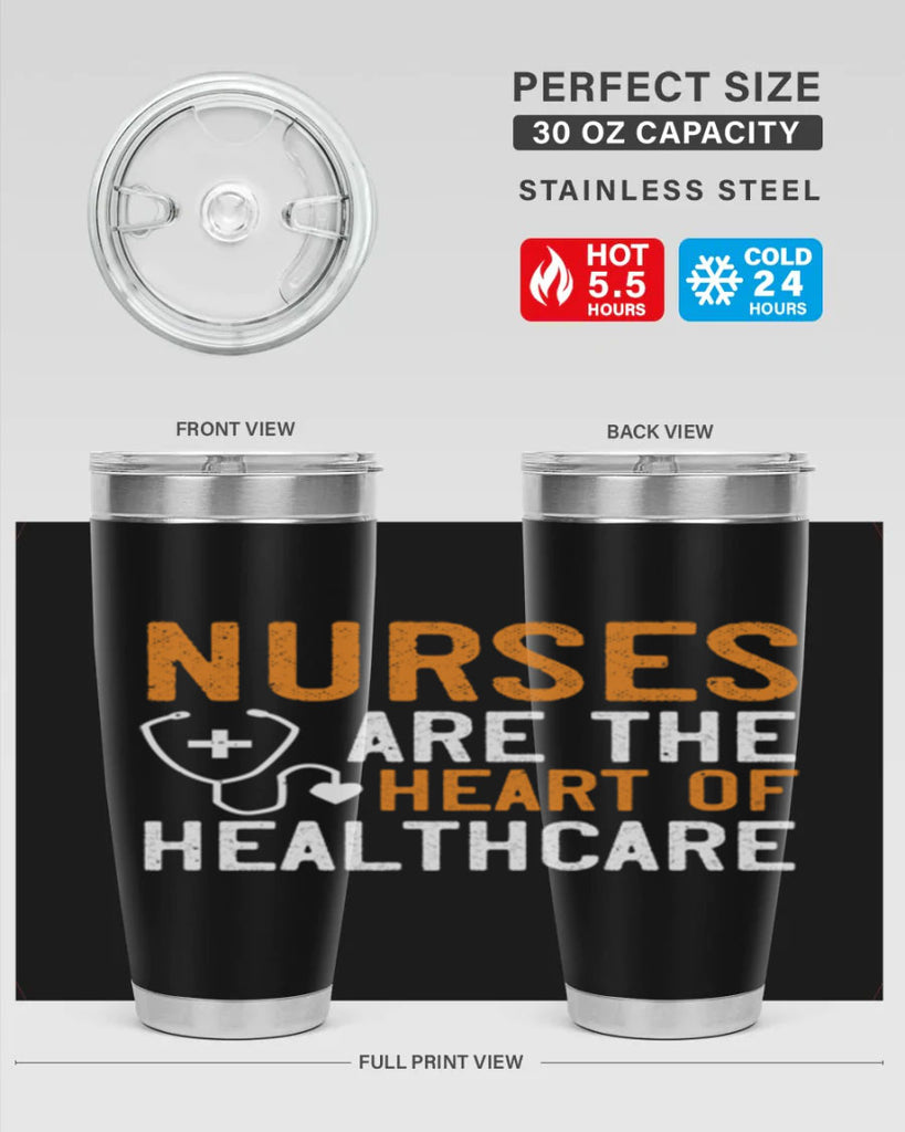 Nurses are the heart of healthcare Style 286#- nurse- tumbler