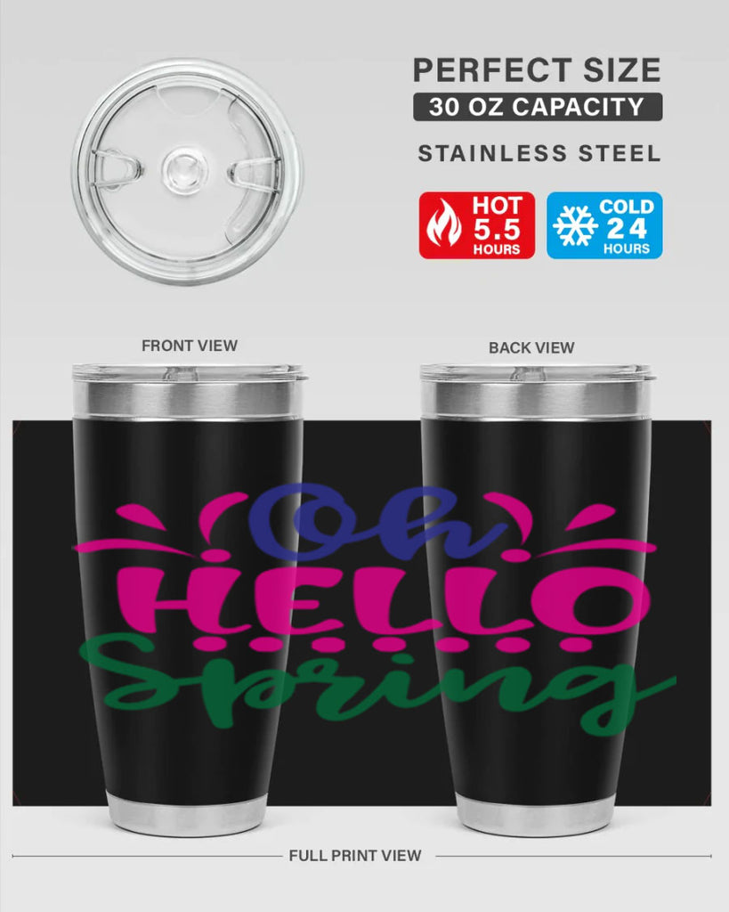 Oh Hello Spring 362#- spring- Tumbler