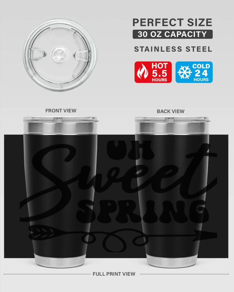 Oh Sweet Spring379#- spring- Tumbler