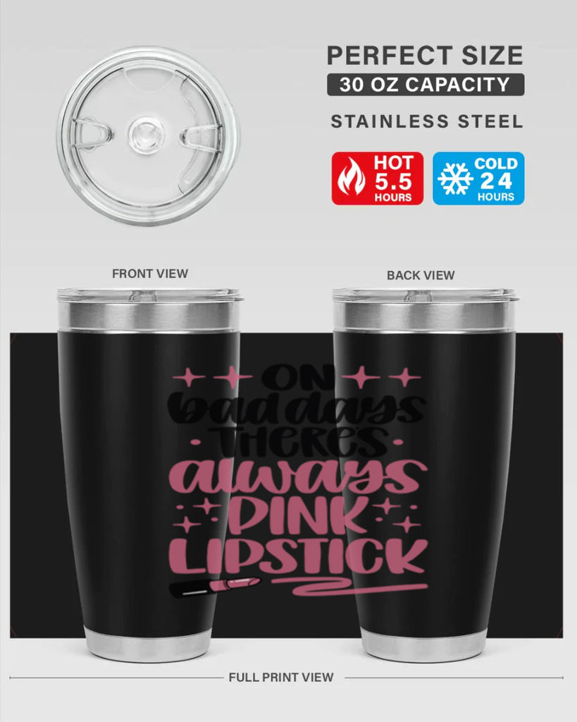 On Bad Days There∩s Always Pink Lipstick Style 33#- make up- Tumbler