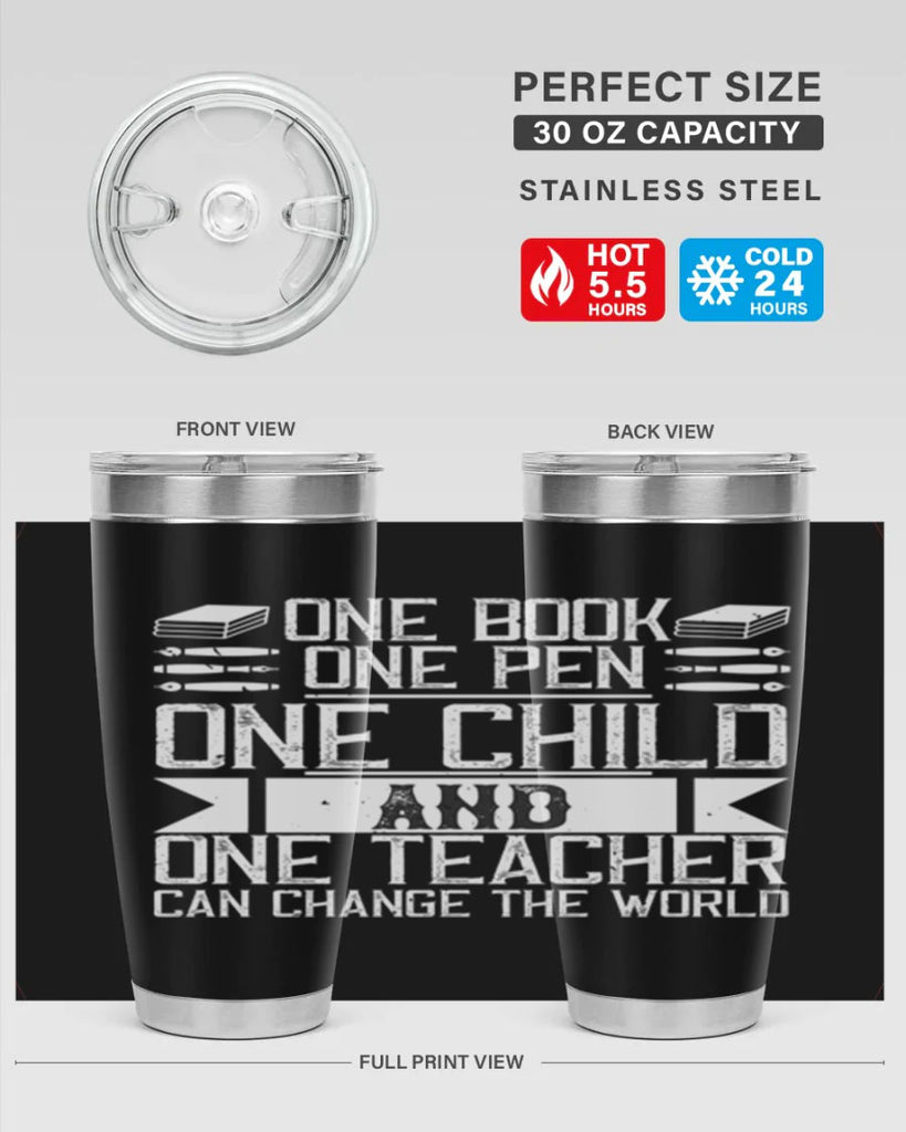 One book one pen one child and one teacher can change the world Style 89#- teacher- tumbler