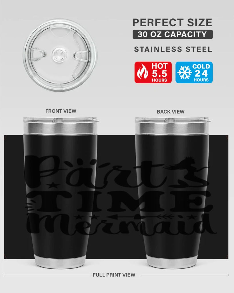 Part Time Mermaid design 535#- mermaid- Tumbler