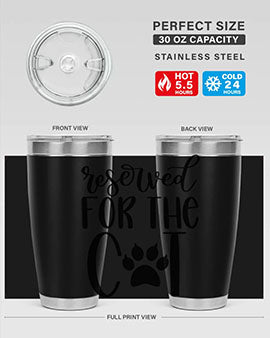Reserved For The Cat Style 104#- cat- Tumbler