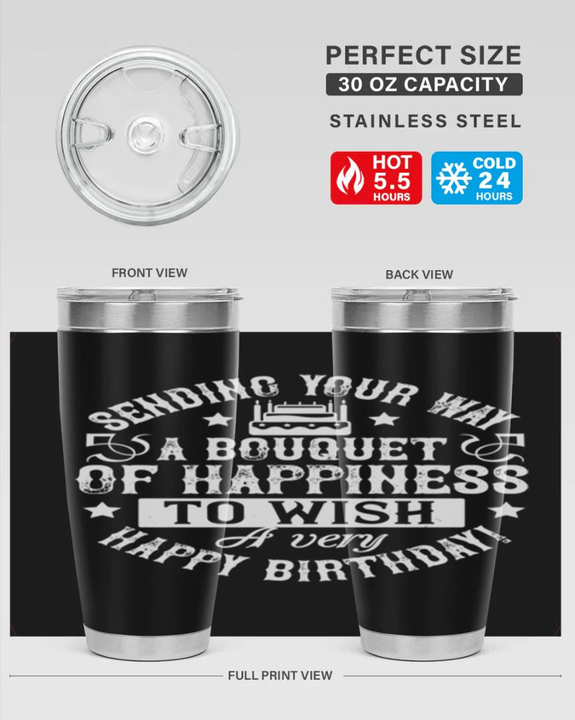 Sending your way a bouquet of happiness…To wish you a very happy birthday Style 45#- birthday- tumbler