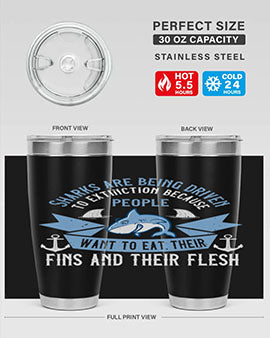 Sharks are being driven to extinction because people want to eat their Style 40#- shark  fish- Tumbler