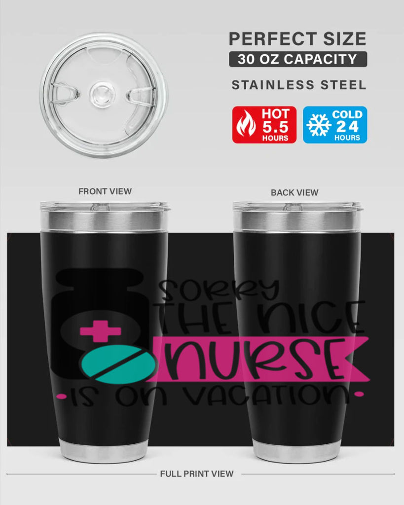 Sorry The Nice Nurse Is On Vacation Style Style 30#- nurse- tumbler