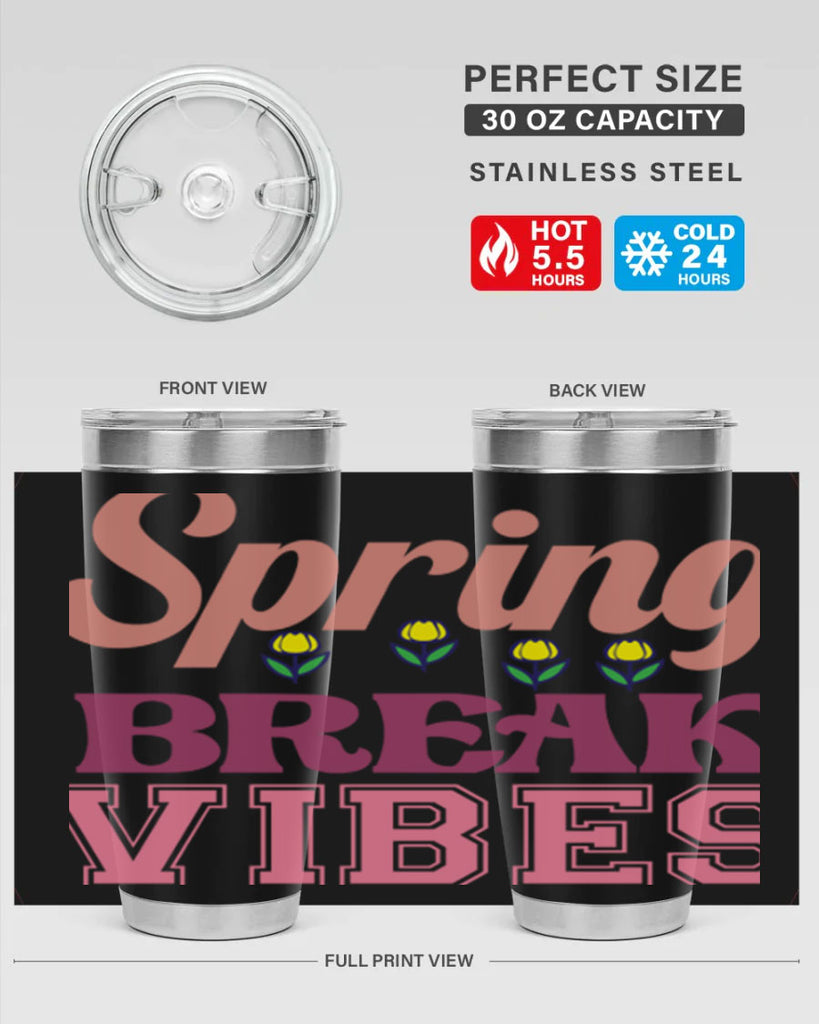 Spring Break Vibes  486#- spring- Tumbler